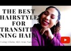 BEST PROTECTIVE STYLE FOR TRANSITIONING HAIR| TWIST OUT TUTORIAL USING CLICKS AFRITRUE NATURALS