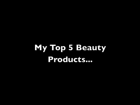 Read more about the article My Top 5 Beauty Products For 2015